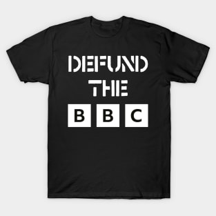 Defund The BBC T-Shirt